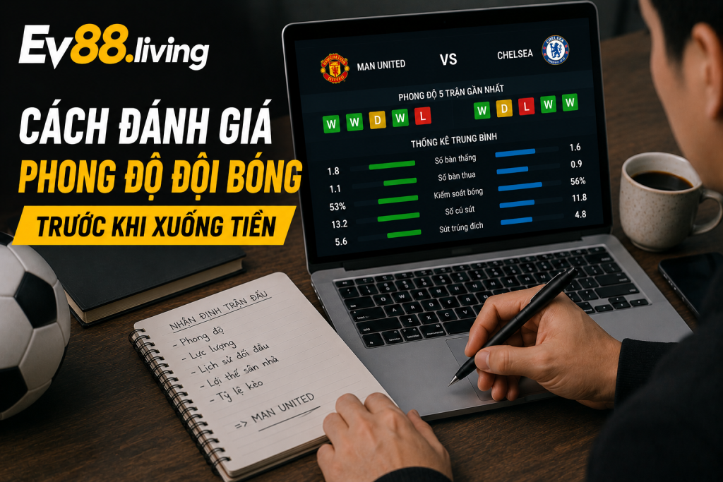 Người chơi ghi chép dữ liệu phong độ đội bóng trước khi đặt cược