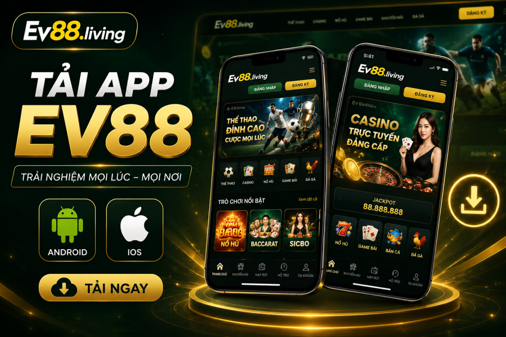 Tải App EV88 trên điện thoại Android và iOS