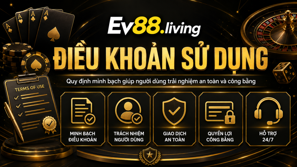 Nội dung về điều khoản sử dụng website của nhà cái EV88