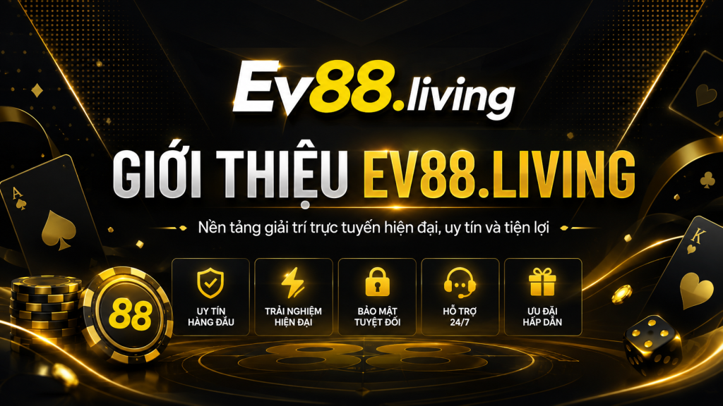 Nội dung giới thiệu về nhà cái Ev88